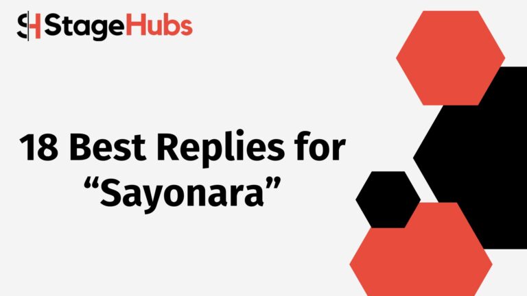 18 Best Replies for “Sayonara”