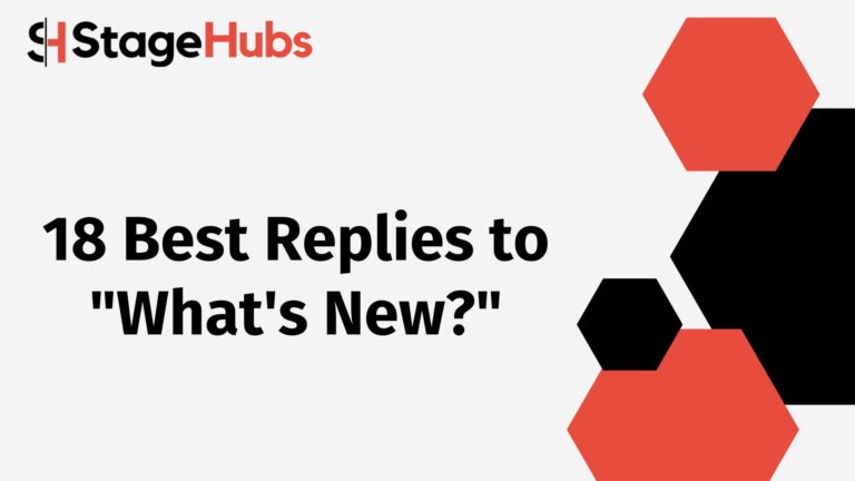18 Best Replies to “What’s New?”