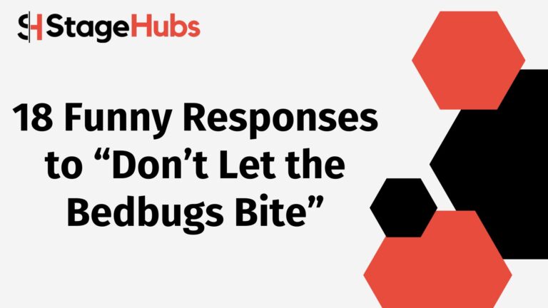 18 Funny Responses to “Don’t Let the Bedbugs Bite”