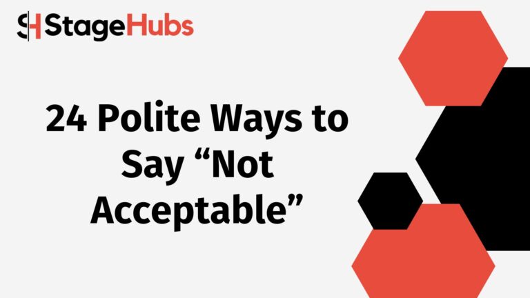24 Polite Ways to Say “Not Acceptable”