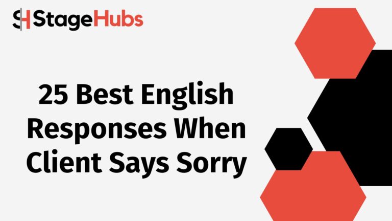 25 Best English Responses When Client Says Sorry