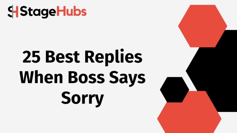 25 Best Replies When Boss Says Sorry