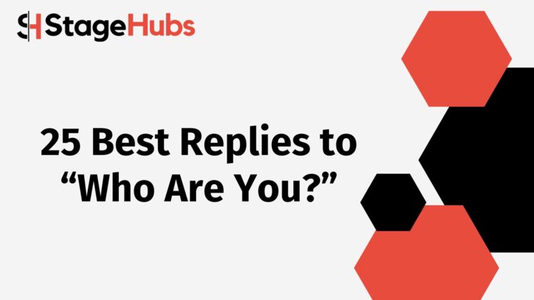 25 Best Replies to “Who Are You?”