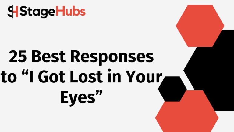 25 Best Responses to “I Got Lost in Your Eyes”