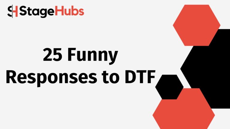 25 Funny Responses to DTF