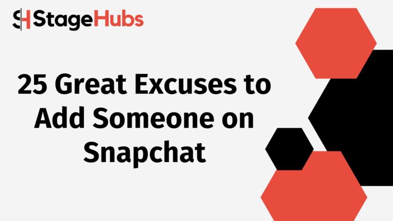 25 Great Excuses to Add Someone on Snapchat