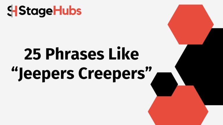 25 Phrases Like “Jeepers Creepers”