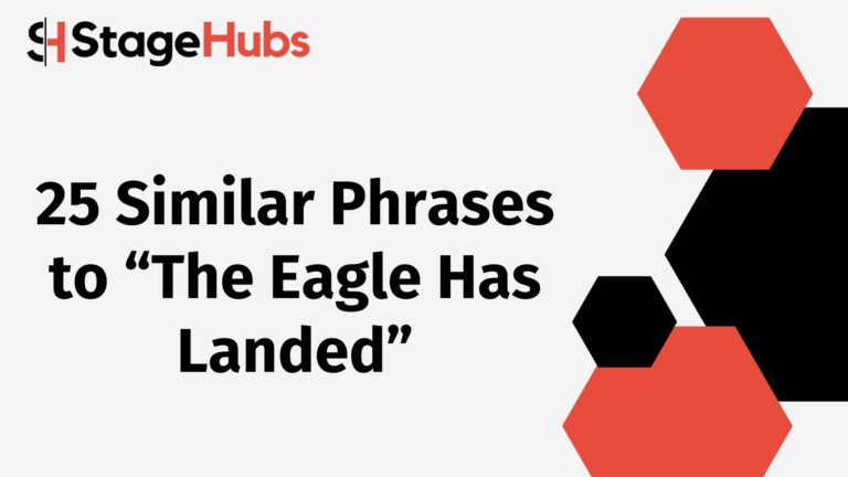 25 Similar Phrases to “The Eagle Has Landed”
