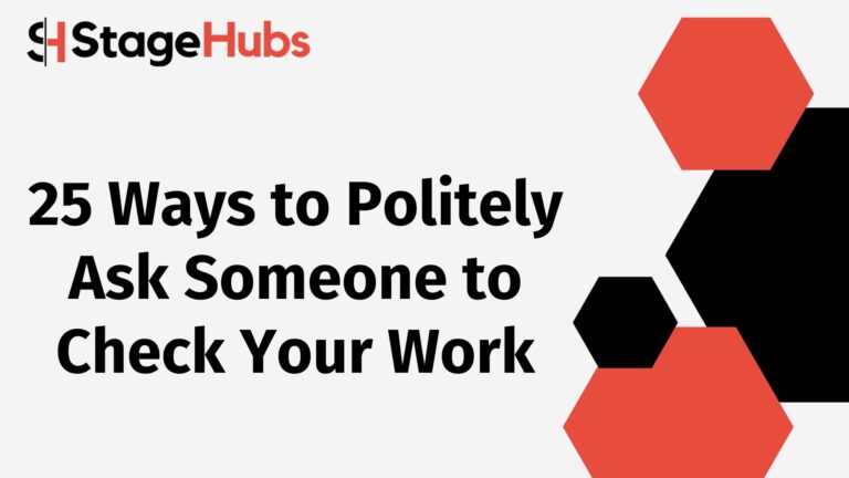 25 Ways to Politely Ask Someone to Check Your Work