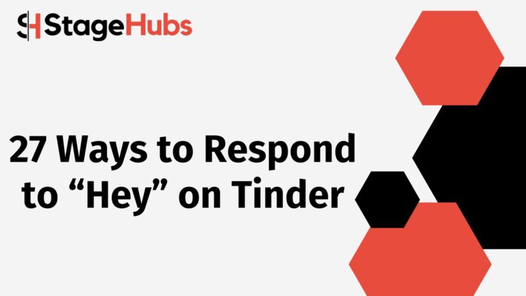 27 Ways to Respond to “Hey” on Tinder