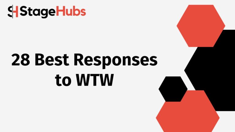 28 Best Responses to WTW