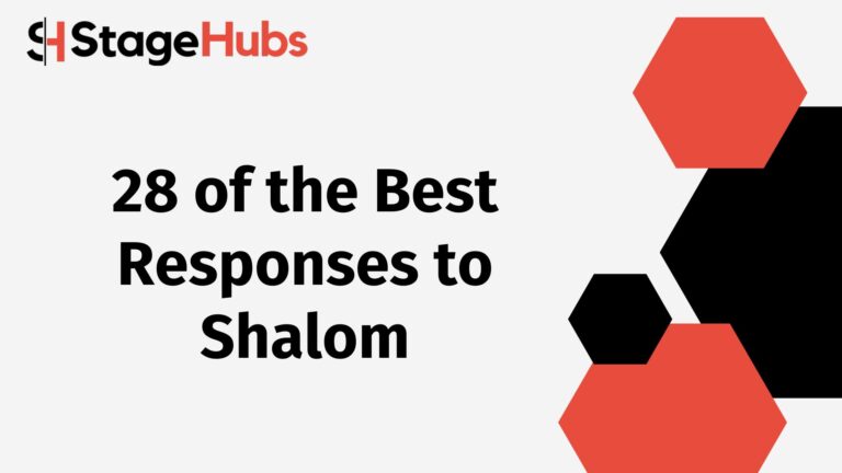 28 of the Best Responses to Shalom