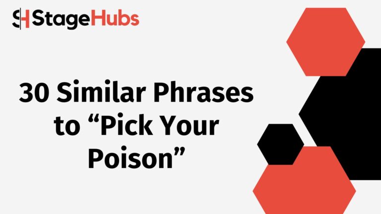 30 Similar Phrases to “Pick Your Poison”