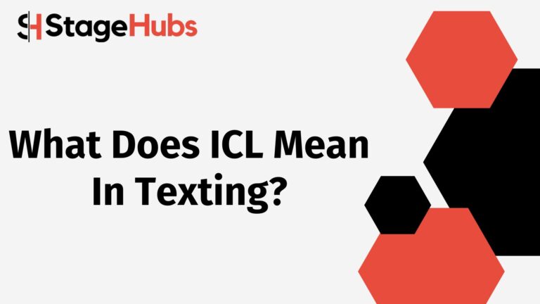 What Does ICL Mean In Texting?