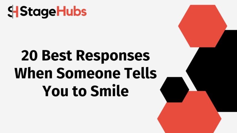 20 Best Responses When Someone Tells You to Smile