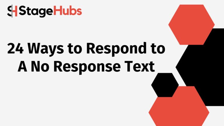 24 Ways to Respond to A No Response Text