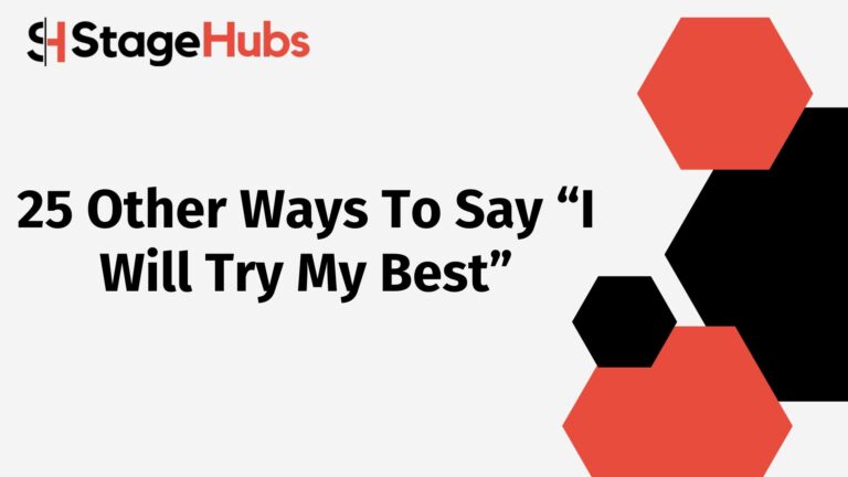 25 Other Ways To Say “I Will Try My Best”
