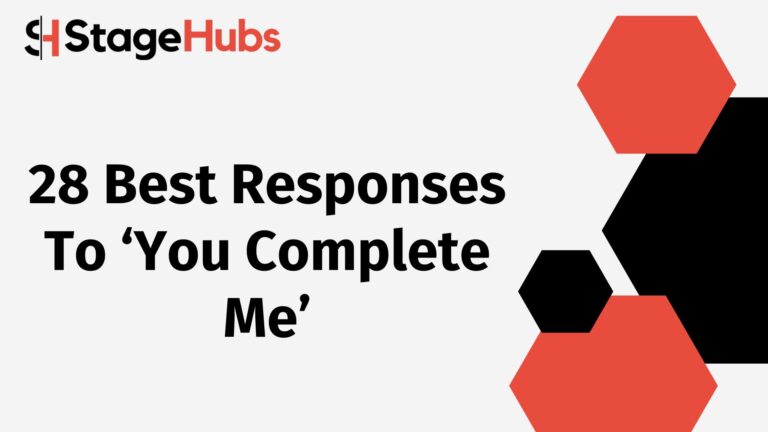 28 Best Responses To ‘You Complete Me’