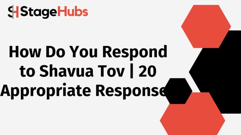 How Do You Respond to Shavua Tov | 20 Appropriate Responses