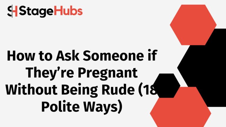 How to Ask Someone if They’re Pregnant Without Being Rude (18 Polite Ways)