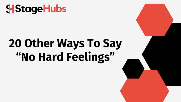 20 Other Ways To Say “No Hard Feelings”