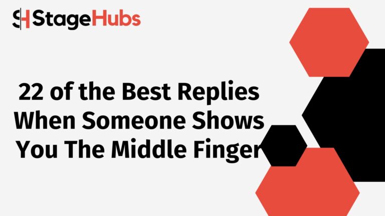 22 of the Best Replies When Someone Shows You The Middle Finger