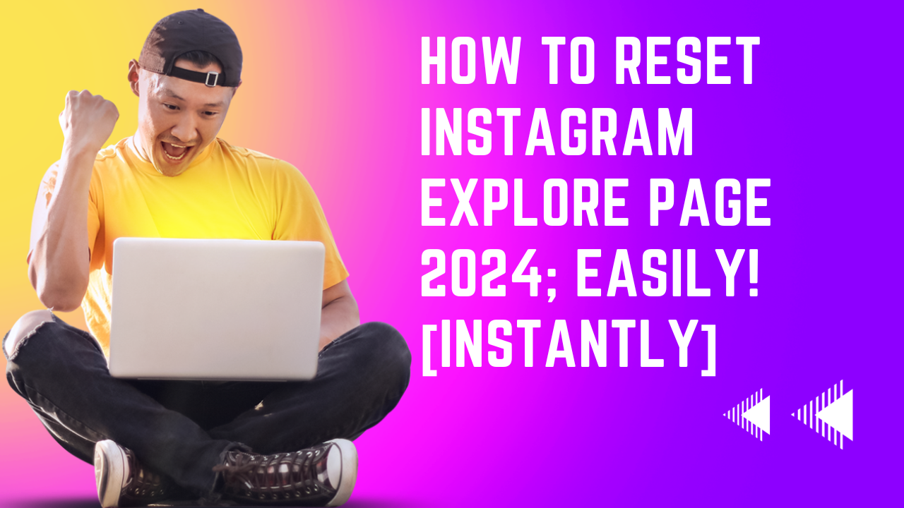How to Reset Instagram Explore Page 2024; Easily! [instantly]